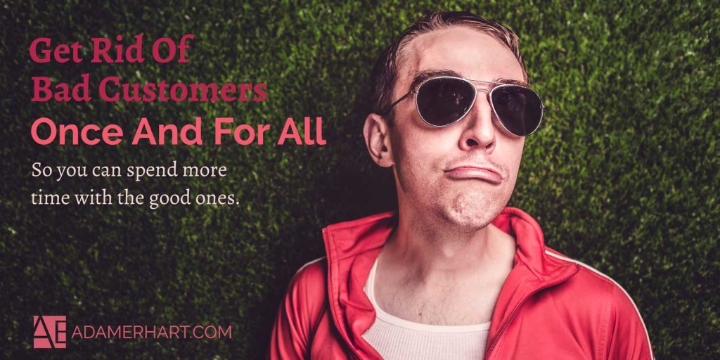 get-rid-of-bad-customers